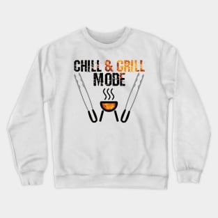 Chill & Grill Mode Crewneck Sweatshirt